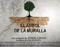 El árbol de la muralla di Tomás Lipgot (2012), 75’, Argentina